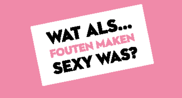 Wat als fouten maken stoer was SO